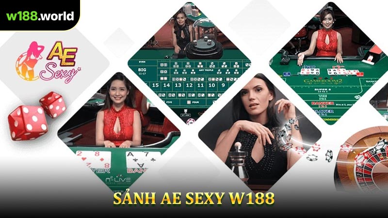 AE Sexy W188 - Thiên Đường Giải Trí Live Cuốn Hút