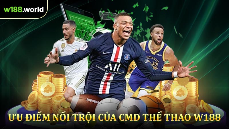 Ưu Điểm Nổi Trội Của CMD Thể Thao W188