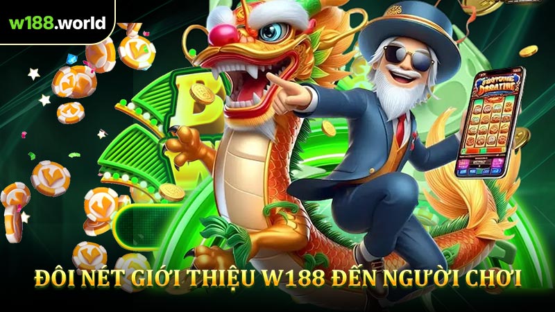 Đôi nét giới thiệu W188 đến người chơi