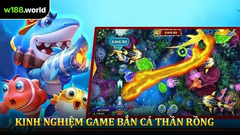 Kinh nghiệm trải nghiệm game Bắn Cá Thần Rồng cần phải biết