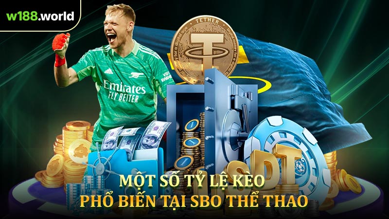 Điểm Qua Một Số Tỷ Lệ Kèo Phổ Biến Tại Sbo Thể Thao