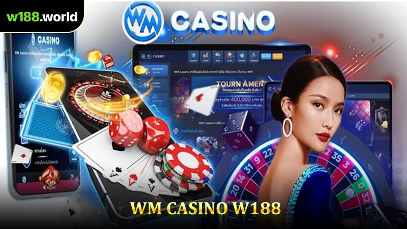 WM Casino - Sân Chơi Cá Cược Uy Tín Hàng Đầu
